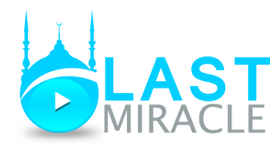 The Last Miracle | Miracles of Qur'an and Islam